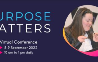 Purpose matters Virtual Conference 5-9 September 2022 10am to 1pm daily Image of female speaker