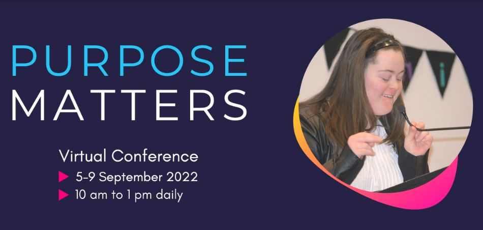 Purpose matters Virtual Conference 5-9 September 2022 10am to 1pm daily Image of female speaker